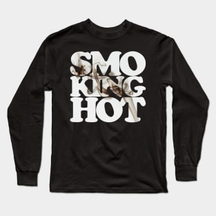 Smoking hot design Long Sleeve T-Shirt